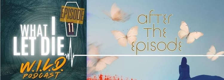 Episode 11 Postmortem (WILD Podcast)